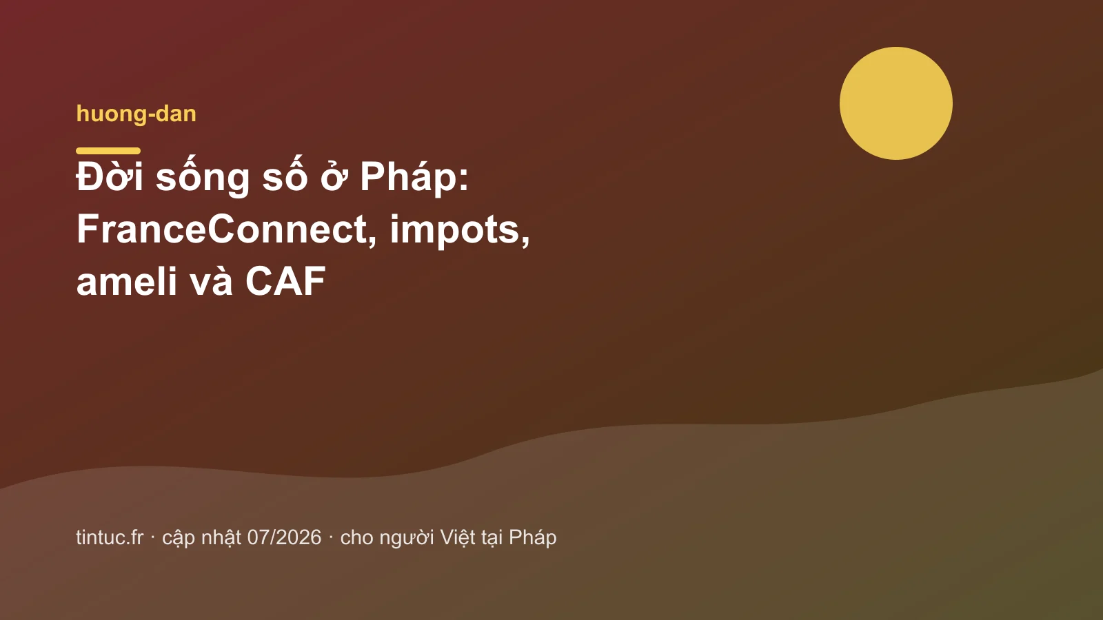 Đời sống số ở Pháp: FranceConnect, impots, ameli và CAF
