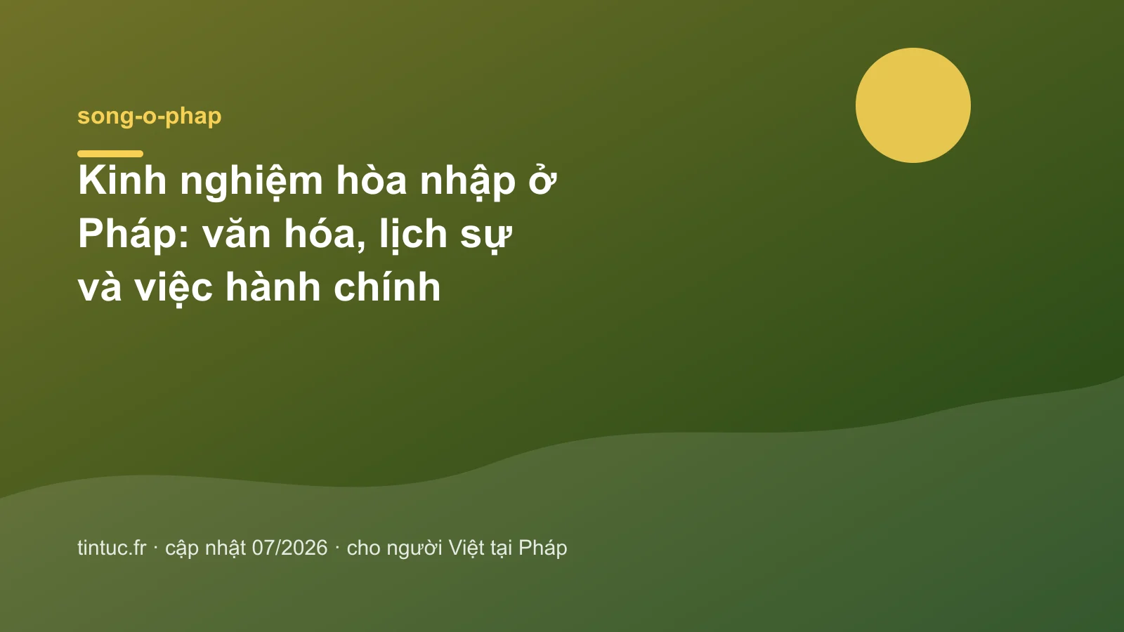 Kinh nghiệm hòa nhập ở Pháp: văn hóa, lịch sự và việc hành chính